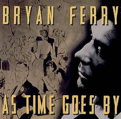 Bryan Ferry : A Time Goes By (Single)